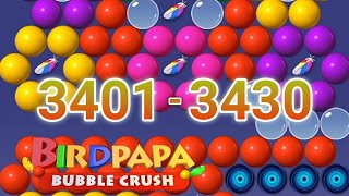 Birdpapa bubble crush, level 3401-3430