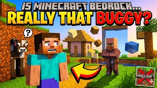 Is Minecraft bedrock really that buggy?
