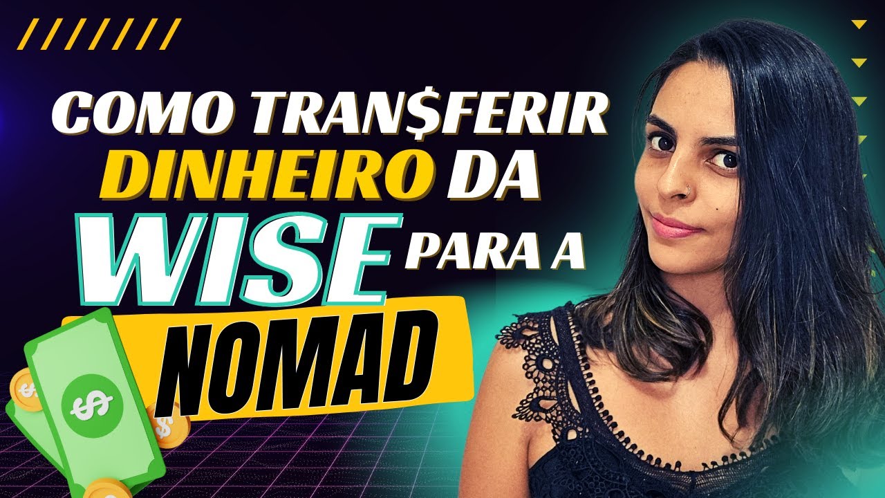 Como transferir dinheiro da WISE para a NOMAD