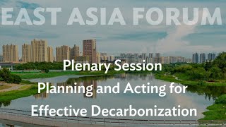 Plenary Session: Planning and Acting for Effective Decarbonization