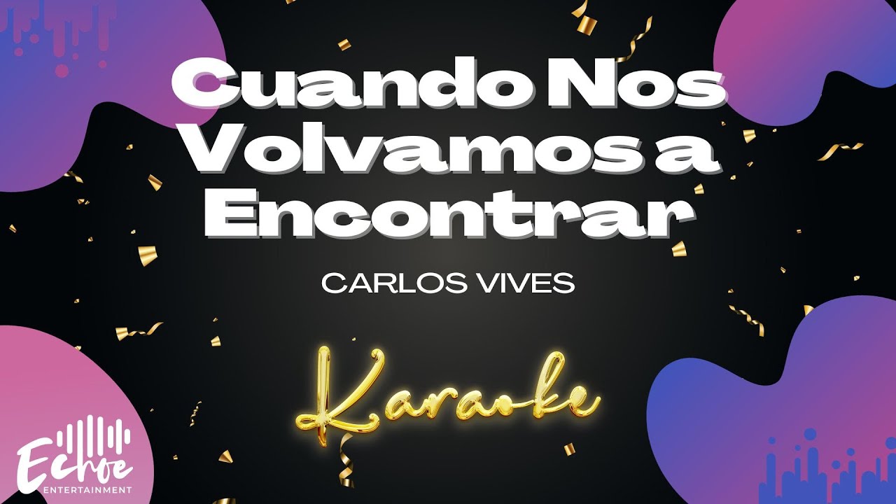 Carlos Vives - Cuando Nos Volvamos a Encontrar (feat. Marc Anthony
