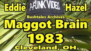 P-Funk feat: Eddie Hazel - Maggot Brain @ Cleveland, OH 1983