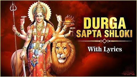 Durga Sapta Shloki With Lyrics | Goddess Durga Chant | Navratri Special | Rajshri Soul