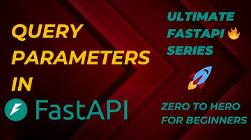 FastAPI | Query Parameters | Ultimate FastAPI Series | Zero To Hero For Beginners