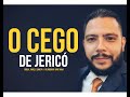 O CEGO DE JERICÓ | BÍBLIA, PAPEL E CANETA | PR RODRIGO SANT