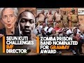 Seun Kuti Calls IMF Director A Witch/Malawi's Zomba Prison Band Nominated For Grammy Music Video Seun Kuti Calls IMF Director A Witch/Malawi's Zomba Prison Band Nominated For Grammy Music Video