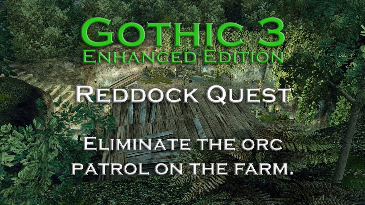 Gothic 3 - Eliminate the orc patrol on the farm - Reddock Quest