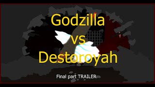 GODZILLA VS DESTOROYAH - FINAL PART TRAILER