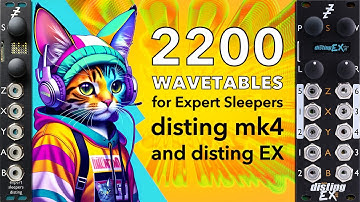 2200 Wavetables for Expert Sleepers Disting mk4 & Disting EX Eurorack modules; asynchronous LFO mod