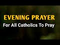 EVENING PRAYER FOR ALL CATHOLICS TO PRAY | Night Prayer Before Sleep