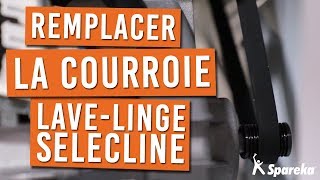 Comment changer la courroie de votre lave linge SELECLINE ?