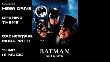 Batman Returns Sega Opening theme Orchestral AI Cover