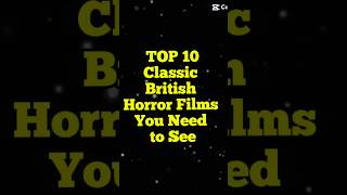 10 Classic British Horror Films You Need to See! #horror #ranked #viral #top10