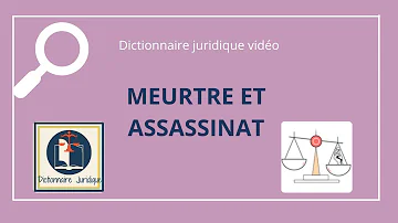 Quelle différence entre un meurtrier et un assassin ?