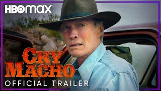 Cry Macho |  Trailer | HBO Max