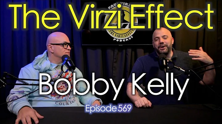 Bobby Kelly | The Virzi Effect 569