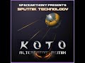 KOTO - Sputnik Technology (SpaceAnthony Remix)