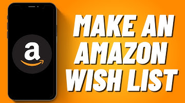 How to Make an Amazon Wish List on Mobile (2023)