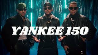 YANKEE 150 ( REMIX ) @Feid @DaddyYankee @yandel