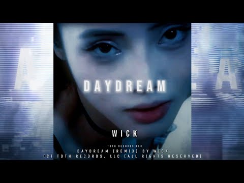 Wick - Daydream (Remix) | Official Audio [House | EDM | Deep House]