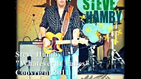 Whatever It Takes - Steve Hamby.wmv