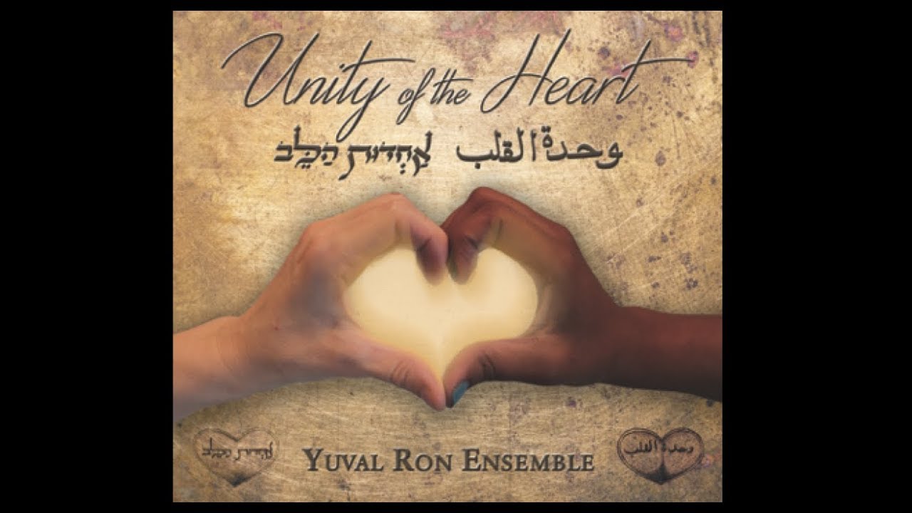 Unity Of The Heart Yuval Ron Music Последние твиты от misheard flor lyrics (@florlyrics). unity of the heart yuval ron music