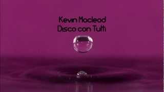 Kevin Macleod - Disco Con Tutti Hd Free Download