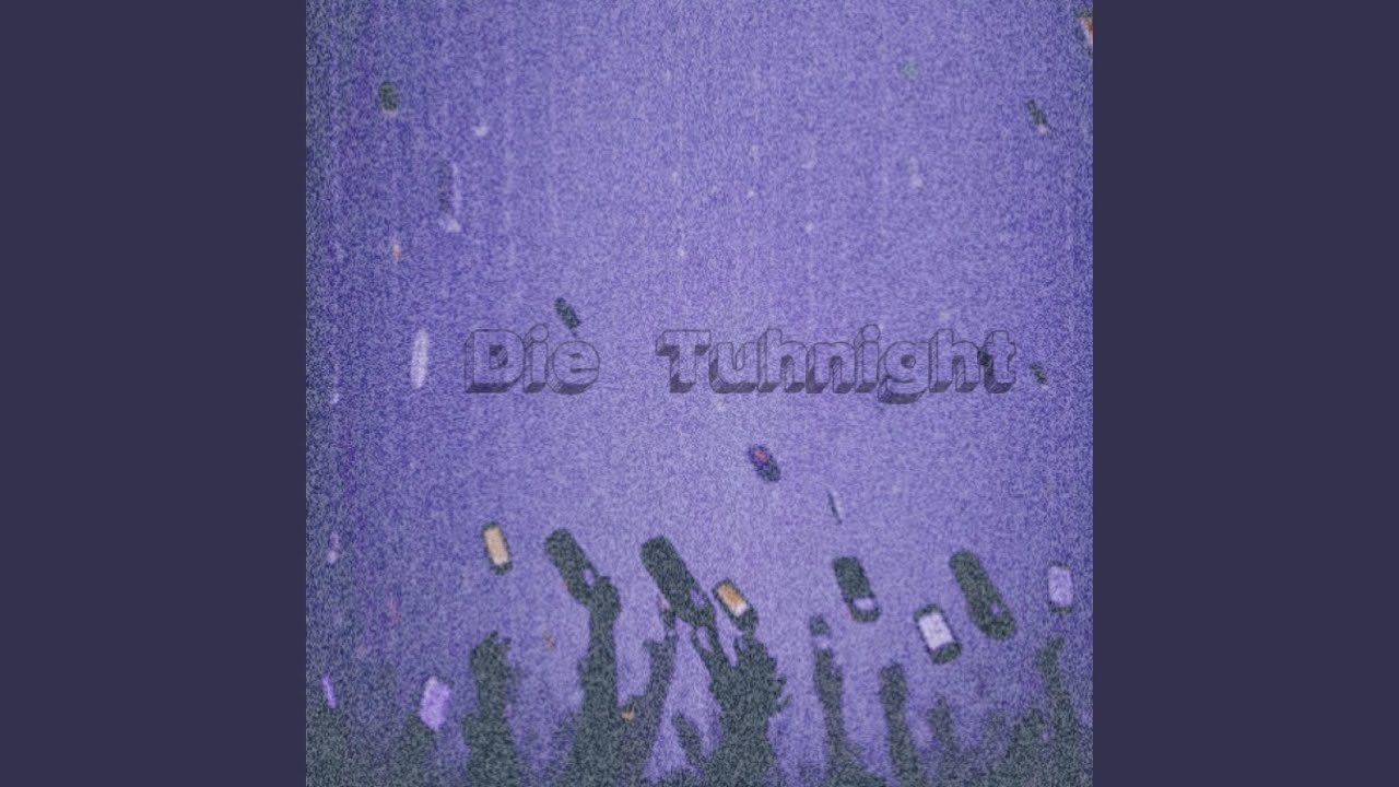 Watch Die Tuhnight on YouTube Watch Die Tuhnight on YouTube