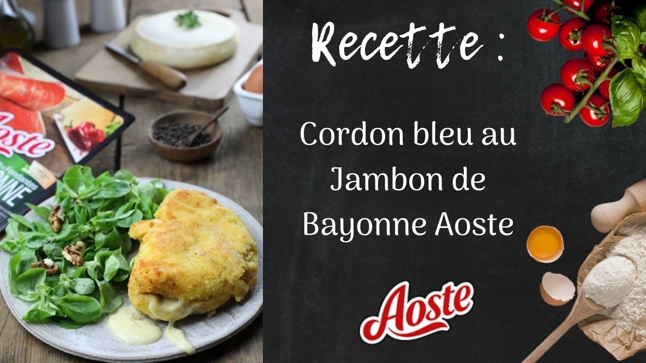 Cordon bleu au Jambon de Bayonne Aoste : Recette