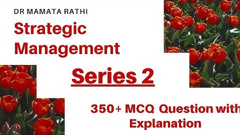 Strategic Management MCQ Series 2 by Dr Mamta Rathi।McQ Questions on Strategic Management।Strategic