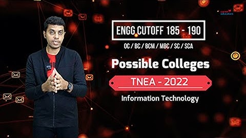 TNEA - 2022 | Possible Colleges | Information Technology | Engg Cut off 185 to 190