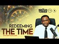 WATCHTOWER | ​​Redeeming The Time | Day 3 | Pastor Ayo Ajani