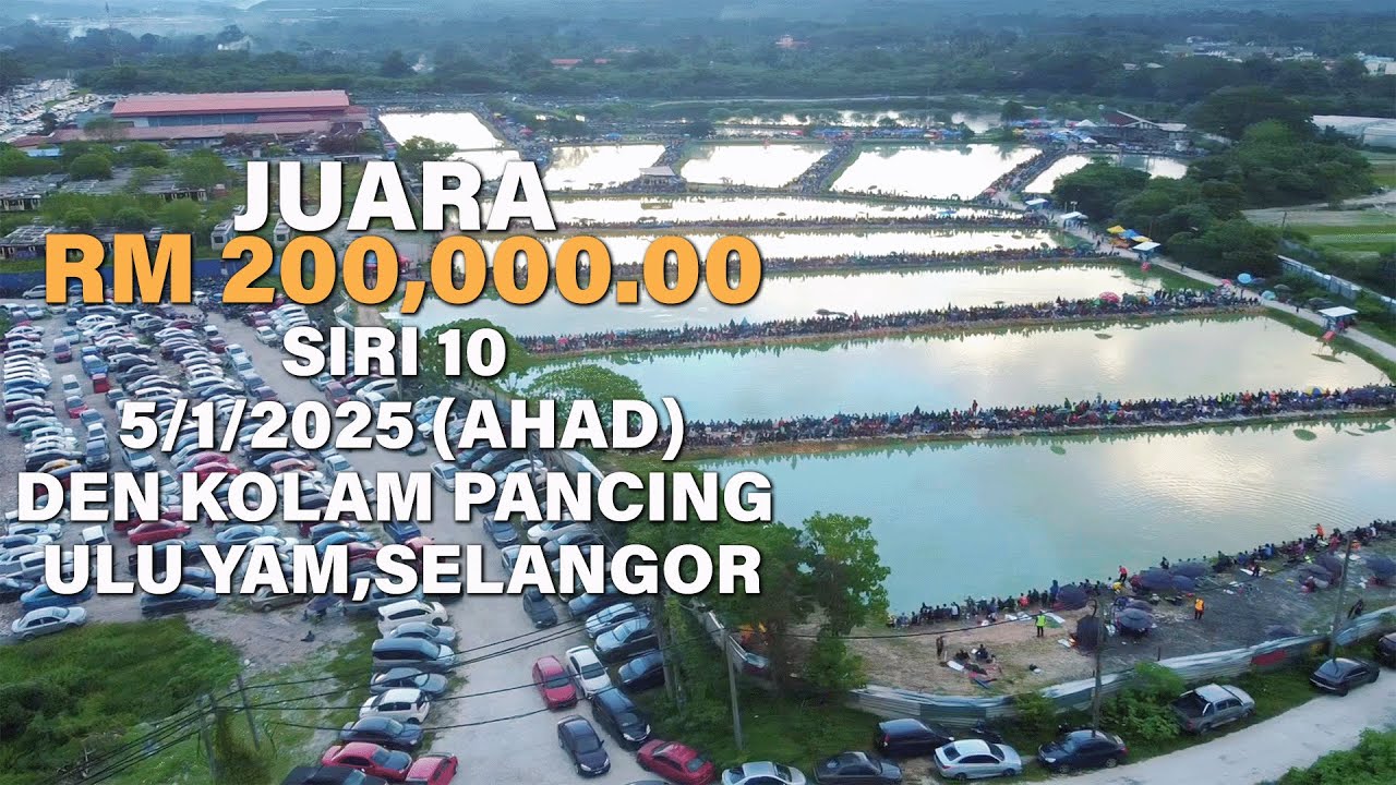 Juara RM 200,000.00 pada 5/1/2025 (Ahad) di DEN Kolam Pancing Ulu Yam,Selangor | SIRI 10