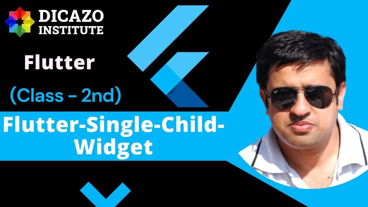 Flutter Single Child Widget | In Hindi | Class - 2nd | Dicazo institute ...