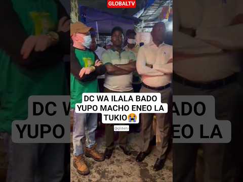 VIDEO DC WA ILALA BADO YUPO MACHO ENEO LA TUKIO Breaking Globaltv Moto Kariakoo Shortvideo