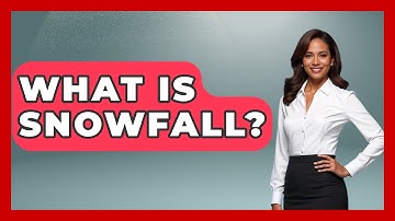 What Is Snowfall? - Weather Watchdog