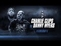 CHARLIE CLIPS VS DANNY MYERS ROUND 1