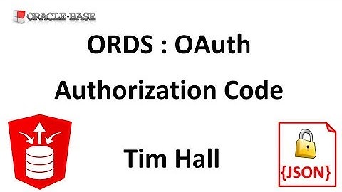 Oracle REST Data Services (ORDS) : OAuth Authorization Code