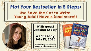 Plot Your Bestseller in 5 Steps: Use Save the Cat to Write YA Novels (and more!)