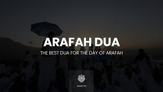 The best Dua for the Day of Arafah | Hajj 2020 | Sheikh Yasser Al Dossary