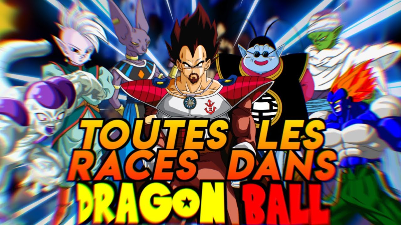 TOUTES LES RACES DANS DRAGON BALL - YouTube