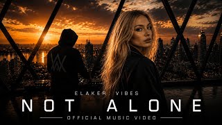 Alan Walker x Ava Max Style, Elaker Vibes - Not Alone (Official music video)