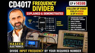 CD4017 Frequency Divider Explained | Divide Input Frequency by Any Number | EP #1459B