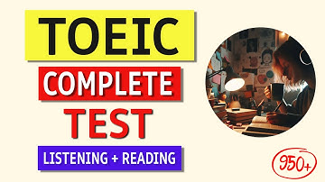 TOEIC Practice Test 2024: Complete Listening and Reading with Answers!