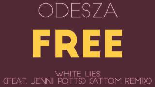 ODESZA - White Lies (feat. Jenni Potts) (Attom Remix)