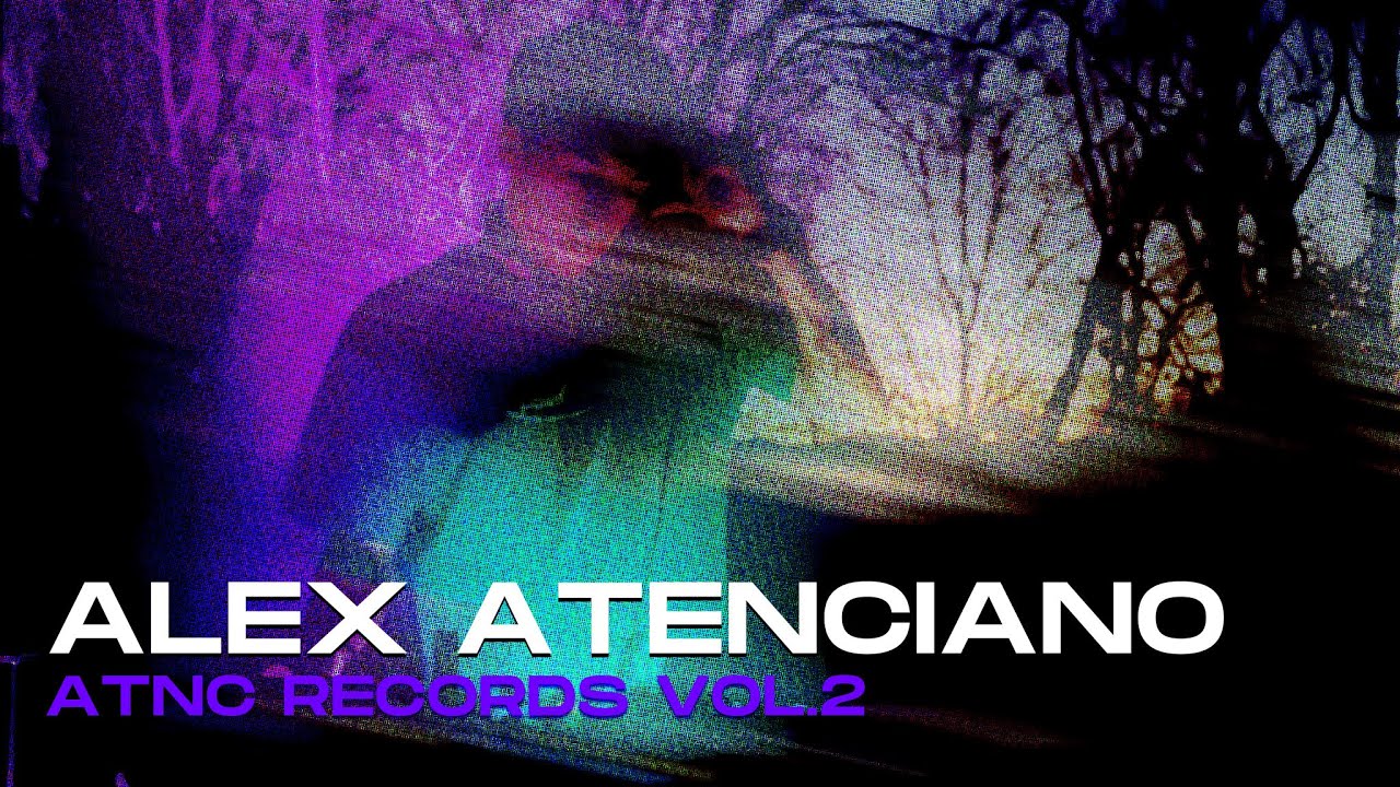 Alex Atenciano @ ATNC RECORDS (Vol.2)