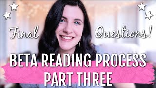 FINAL QUESTIONS I ASK MY BETA READERS | My Beta Reading Process and Final Feedback Part 3