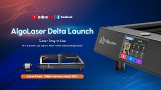 AlgoLaser Delta Launch | Lucky draw for 22W Delta