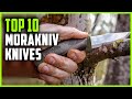 Best Mora Knives 2021 | Top 10 Morakniv Knife Review