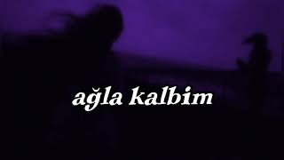 bengü - ağla kalbim - (slowed & reverb)